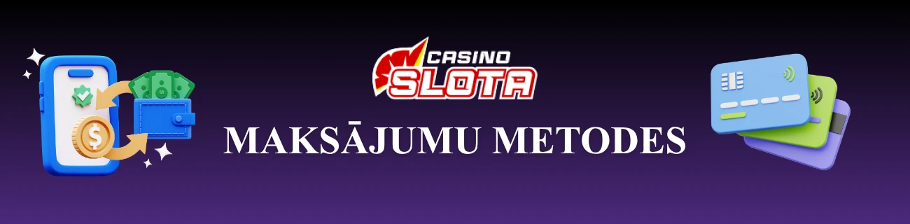 Maksājumu metodes slota casino