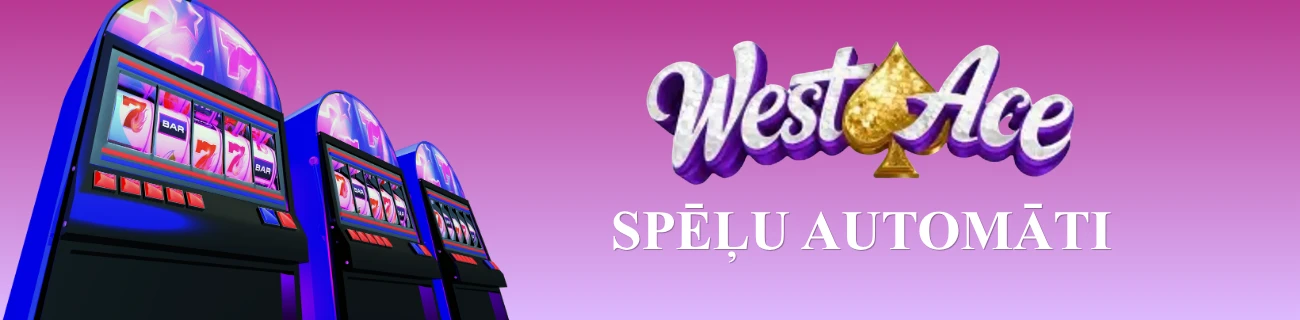 westace Spēļu automāti